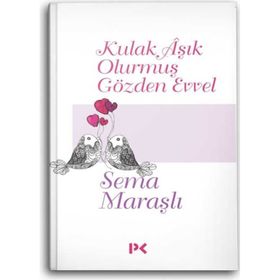 Kulak Aşık Olumuş Gözden Evvel - Sema Maraşlı