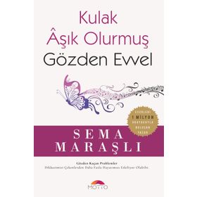 Kulak Aşık Olurmuş Gözden Evvel - Sema Maraşlı