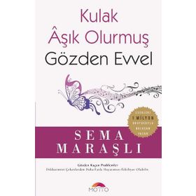 Kulak Aşık Olurmuş Gözden Evvel - Sema Maraşlı