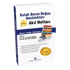 Kulak Burun Boğaz Hastalıkları Akıl Notları - Hande Arslan Şefik Halil Akmansu