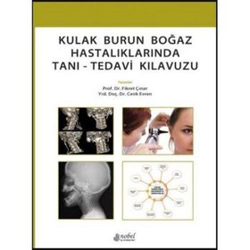 Kulak Burun Boğaz Hastalıklarında Tanı Tedavi Kılavuzu - Nobel Tıp Kitabevleri