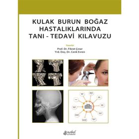 Kulak Burun Boğaz Hastalıklarında Tanı Tedavi Kılavuzu - Nobel Tıp Kitabevleri