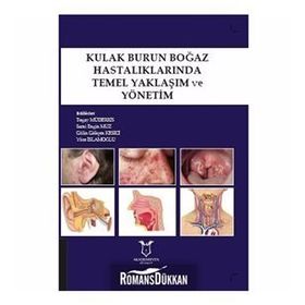 Kulak Burun Boğaz Hastalıklarında Temel Yaklaşım ve Yönetim - Togay Mderris