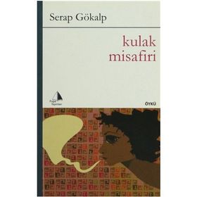 Kulak Misafiri - Serap Gökalp