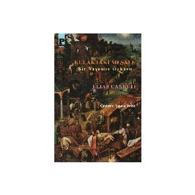 KULAKTAKI MEŞALE BIR YAŞAMIN ÖYKÜSÜ - ELIAS CANETTI