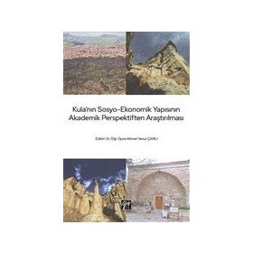 Kula'nın Sosyo-Ekonomik Yapısının Akademik Perspektiften Araştırılması Ahmet Yavuz Çamlı