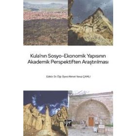Kula'nın Sosyo-Ekonomik Yapısının Akademik Perspektiften Araştırılması Ahmet Yavuz Çamlı