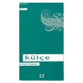 KÜLÇE - MÜRSEL SÖNMEZ