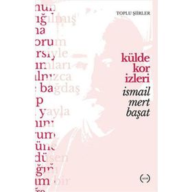 Külde Kor İzleri - İsmail Mert Başat
