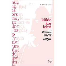Külde Kor İzleri - İsmail Mert Başat