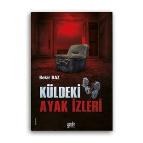 Küldeki Ayak İzleri - Bekir Baz
