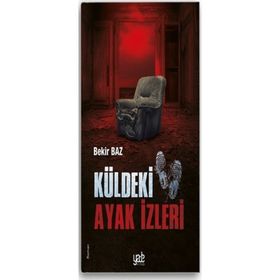 Küldeki Ayak İzleri - Bekir Baz
