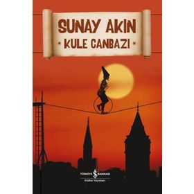 Kule Canbazı - Sunay Akın