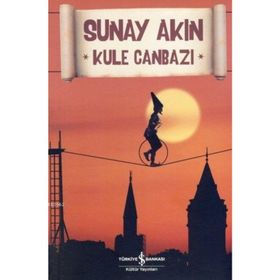 Kule Canbazı - Sunay Akın