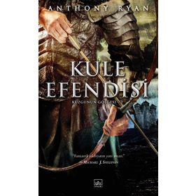 Kule Efendisi / Kuzgunun Gölgesi 2 - Anthony Ryan