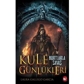 Kule Günlükleri 1 Kurtlarla Savaş - Laura Gallego Garcia