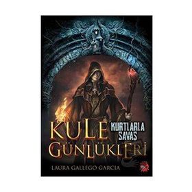 Kule Günlükleri 1 Kurtlarla Savaş - Laura Gallego Garcia