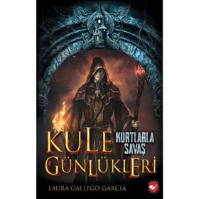Kule Günlükleri 1 Kurtlarla Savaş - Laura Gallego Garcia