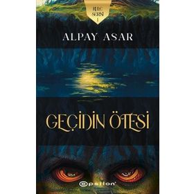 Kule Serisi 1- Geçidin Ötesi - Alpay Asar