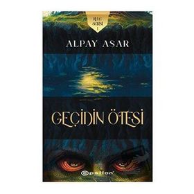 Kule Serisi 1- Geçidin Ötesi - Alpay Asar