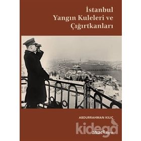 Kuleleri ve Çığırtkanları - Abdurrahman Kılıç