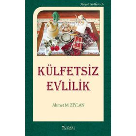 Külfetsiz Evlilik - Ahmet M. Ziylan