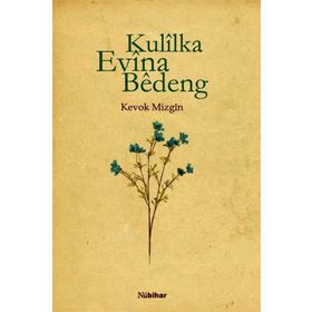 Kulilka Evina Bedeng - Kevok Mizgin