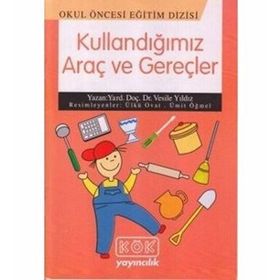 Kullandığımız Araç ve Gereçler - yard vesile yildiz