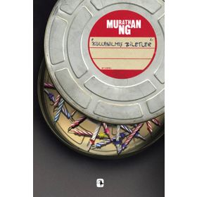 KULLANILMIŞ BILETLER - MURATHAN MUNGAN