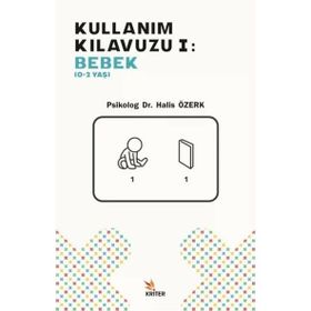 Kullanım Kılavuzu 1 - Bebek 0-2 Yaş - Halis Özerk