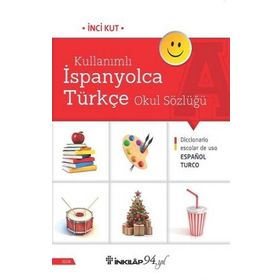 Kullanımlı İspanyolca Türkçe Okul Sözlüğü - İnci Kut