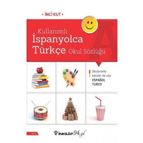 Kullanımlı İspanyolca Türkçe Okul Sözlüğü - İnci Kut