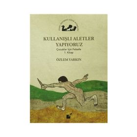 Kullanışlı Aletler Yapıyoruz - Özlem Yarkın