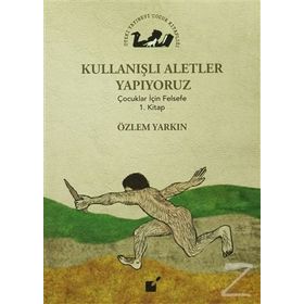 Kullanışlı Aletler Yapıyoruz - Özlem Yarkın
