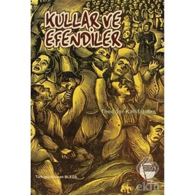 KULLAR VE EFENDILER - THEODOR KALLIFATIDES