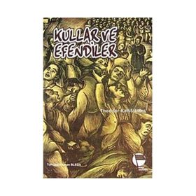 KULLAR VE EFENDILER - THEODOR KALLIFATIDES