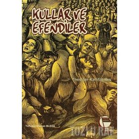 KULLAR VE EFENDILER - THEODOR KALLIFATIDES