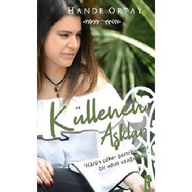 Küllenen Aşklar - Hande Ortay
