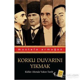 KÜLLER ALTINDA YAKIN TARIH-4 - MUSTAFA ARMAĞAN