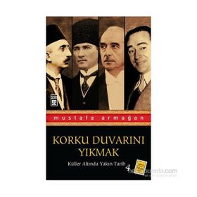 KÜLLER ALTINDA YAKIN TARIH-4 - MUSTAFA ARMAĞAN