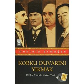 KÜLLER ALTINDA YAKIN TARIH-4 - MUSTAFA ARMAĞAN