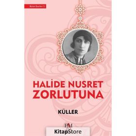 KÜLLER - HALIDE NUSRET ZORLUTUNA
