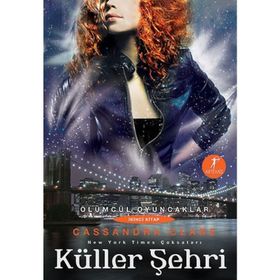 Küller Şehri-Ölümcül Oyuncaklar Serisi 2.Kitap - Cassandra Clare