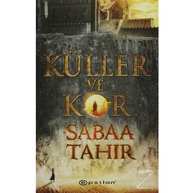 Küller ve Kor - Sabaa Tahir