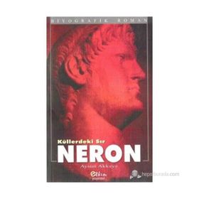 KÜLLERDEKİ SIR NERON - AYSUN AKKAYA