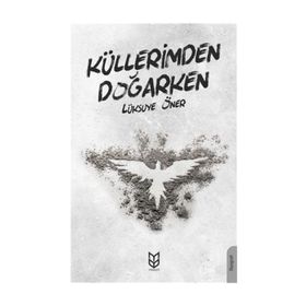 Küllerimden Doğarken - Lüksiye Öner