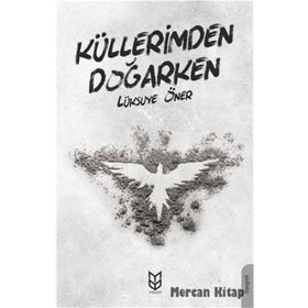 Küllerimden Doğarken - Lüksiye Öner