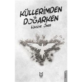 Küllerimden Doğarken - Lüksiye Öner