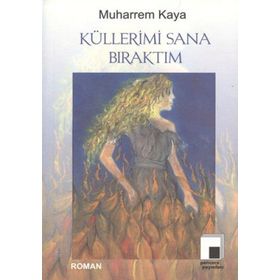 Küllerimi Sana Bıraktım - Muharrem Kaya