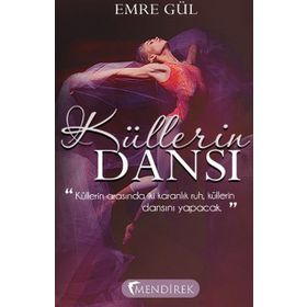 Küllerin Dansı - Emre Gül